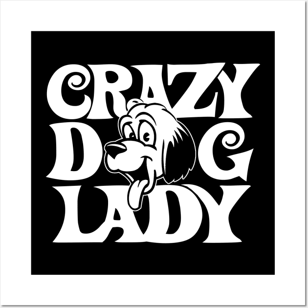 Crazy Dog Lady Wall Art by POD Anytime